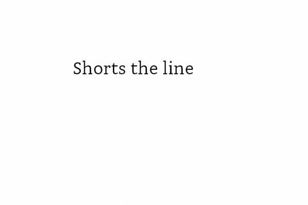 shorts the line